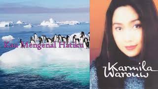 Kau Mengenal Hatiku - Karmila Warouw