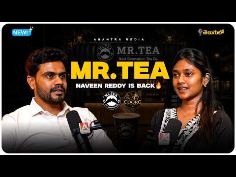 Mr. Tea Is Back! Naveen Reddy Relaunches Mr. Tea & Launches Coorg Filter Coffee ☕🔥