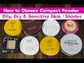 How To Choose Compact Powder For Oily Skin | Dry Skin | Shade