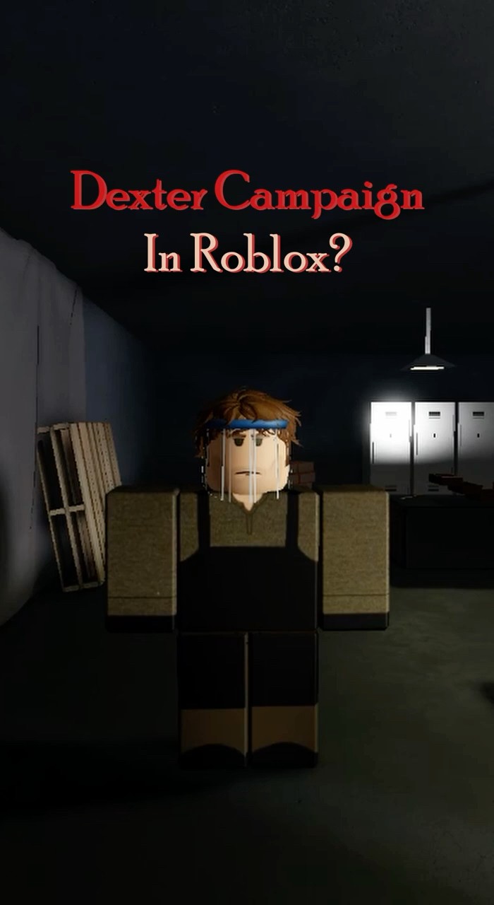 Dexter Campaign Dexter Roblox Campaign Horror YouTube Oardefault 