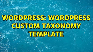 Wordpress: Wordpress Custom taxonomy template (2 Solutions!!)