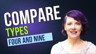 Enneagram 4 vs 9: Compare and Contrast