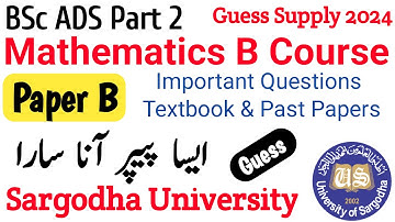 Mathematics B Course Paper B | BSc/ADS PART 2 | Guess Supply 2024 UOS