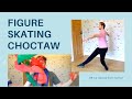 Learn a Figure Skating Choctaw Off Ice!