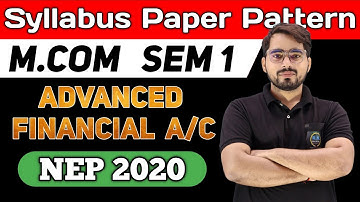 Advanced Financial Accounting | M.Com Sem 1 | NEP 2020 |Syllabus & Paper Patrern |Mumbai University 