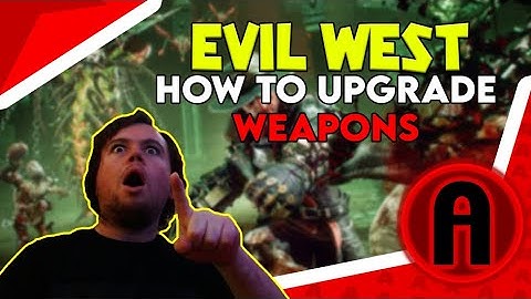 How to Upgrade Your Weapons On Evil West.