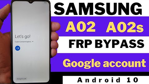 Samsung A02/A02s frp bypass android 10