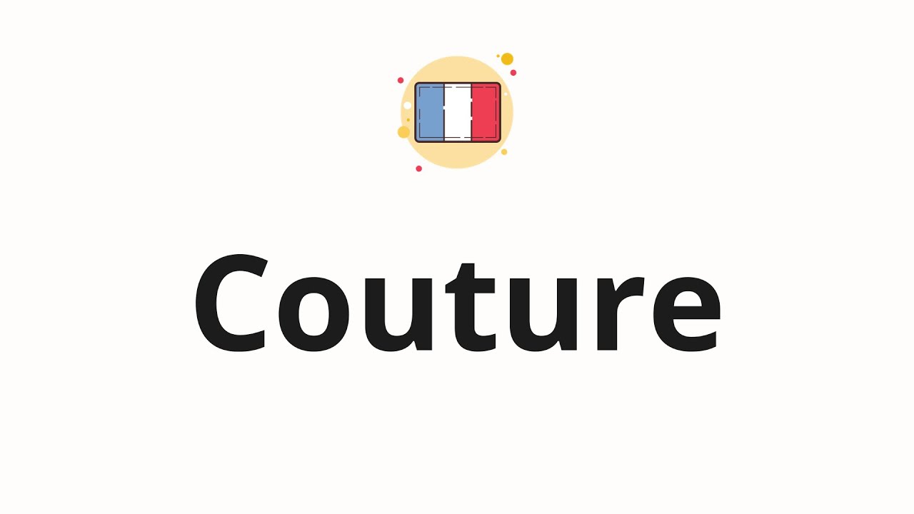 How to pronounce Couture