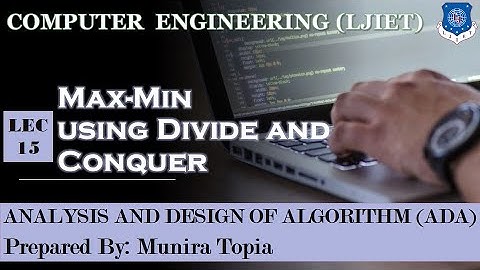 Lec-15_Max Min Using Divide and Conquer| Analysis and Design of Algorithm | Computer Engineering