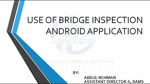 Use of Bridge Inspection and Android Application