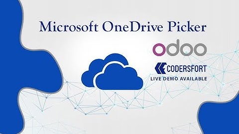 How to upload documents from OneDrive in Odoo, Microsoft OneDrive Picker, Upload Attachments to odoo