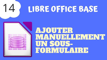 LibreOffice Base #14 - Ajouter un sous-formulaire pour récupérer les données d
