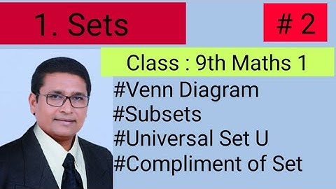 Class 9th | Sets | Venn Diagram | Subsets | Universal Set | Compliment of Set I Maths 1 I P N Sir