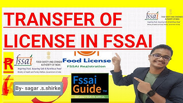 Step-by-Step Guide to Transferring Your FSSAI License: A Complete@FSSAI_GUIDE @fssai_india