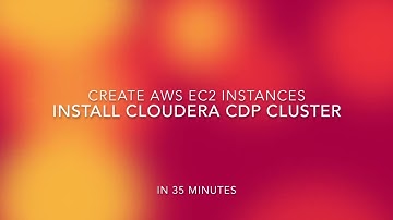 How to Create an AWS EC2 Instance and Install Cloudera CDP Cluster: Step-by-Step Guide