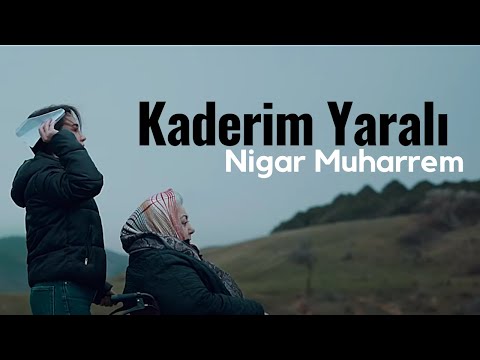 Nigar Muharrem - Kaderim Yarali (Official Video)