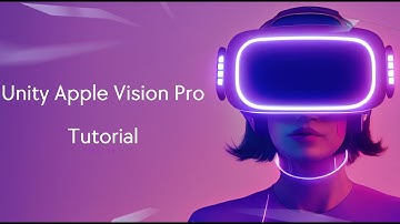 Unity Apple Vision Pro Development Tutorial - PolySpatial 2.0 Setup