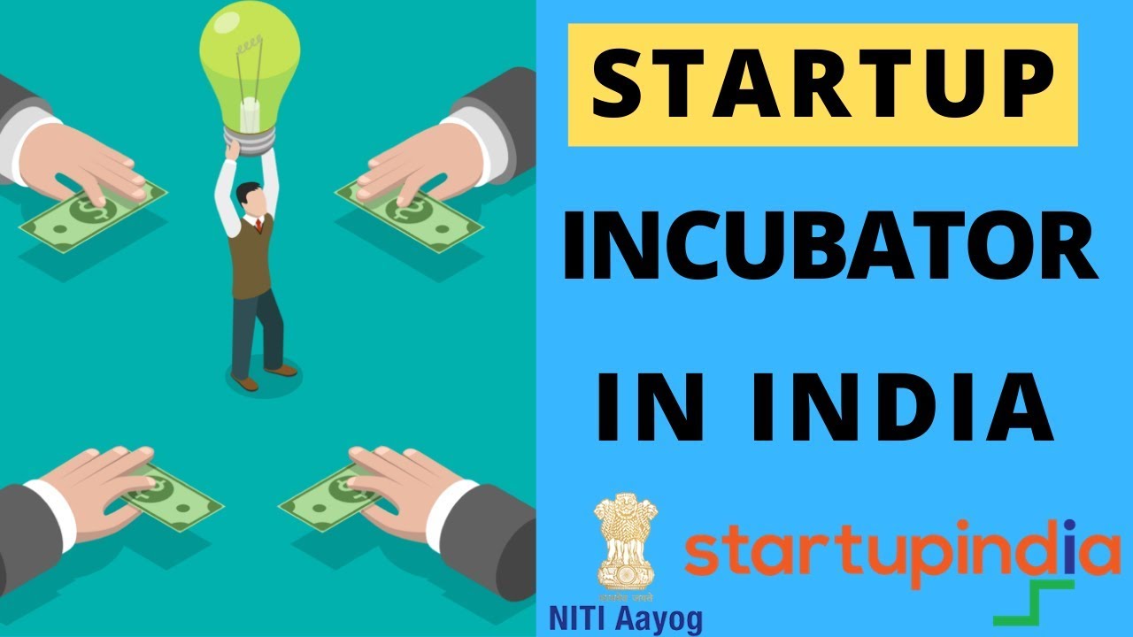 Incubators for Startups in India Startup India Atal Innovation