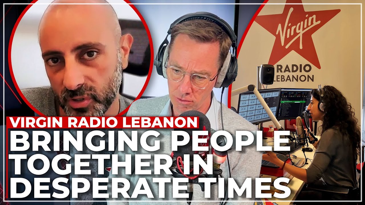 Virgin Radio Lebanon: How You Run A Radio Station In A Middle Of A Conflict