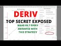 Deriv top secret exposed; Make $9.7 every 3 minutes with this strategy