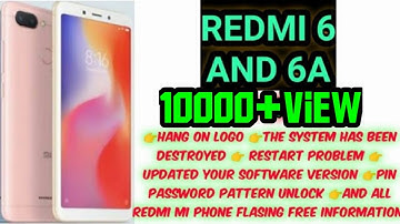 World 1st Redmi 6 & 6a The System Has Been Destroyed | Hang On Logo |  Withaut Data Loss हिंदी में