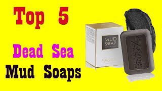 Top 5 Best Dead Sea Mud Soaps 2020