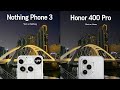 Nothing Phone 3 vs Honor 400 Pro Ultimate Camera Test