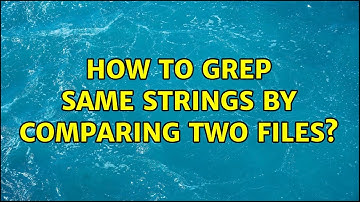 Ubuntu: How to grep same strings by comparing two files?