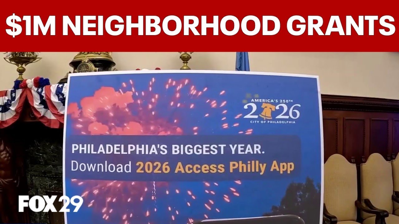 Philly launches $1M neighborhood grants, new app ahead of America 250