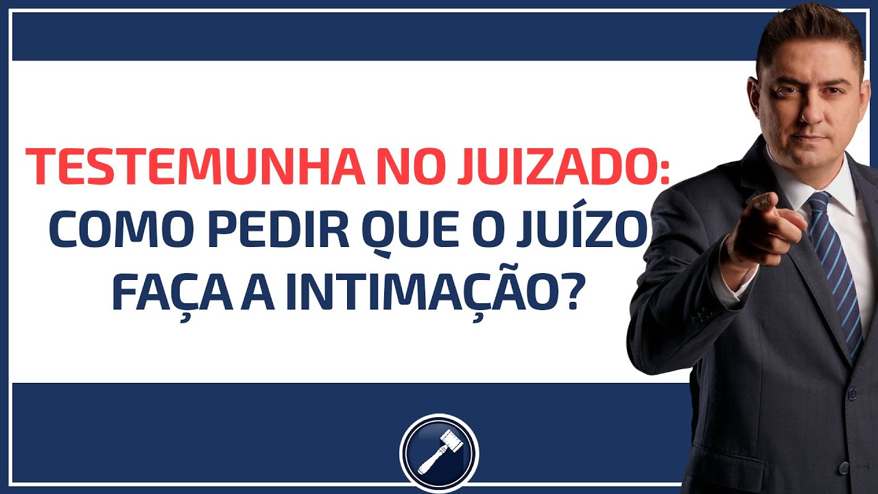 Testemunha no Juizado: Como pedir que o Juízo faça a intimação? - YouTube