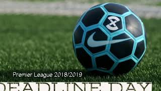 Deadline Day Transfer Premier League 2018/2019