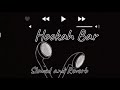 Hookah Bar Slowed And Reverb Akshay Kumar Asin Himesh Reshammiya Lofi Slowedandreverb