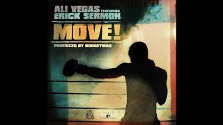 Ali Vegas Ft. Erick Sermon - MOVE! (Single) (Prod. By BooGeyMan)