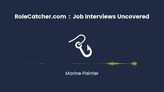 Marine Painter : Job Interviews Uncovered