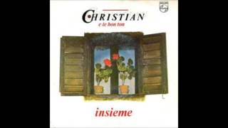 Video thumbnail of "Christian e Le Bon Ton Insieme (1985)"