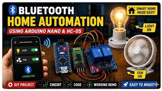 Bluetooth Home Automation using Arduino Nano & HC-05 | Control Fan & Light with Mobile