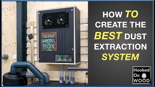 How to create the best Dust Extraction System! by Hooked On Wood 81,890 views 1 year ago 21 minutes