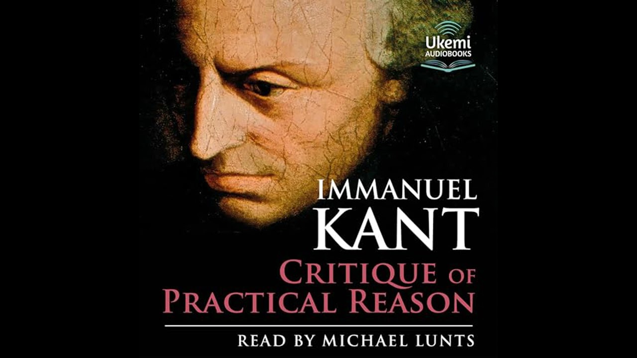 Critique of Practical Reason by Immanuel Kant | Full Audiobook