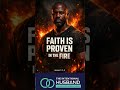Faith Is Proven in the Fire — Not in Comfort #shorts