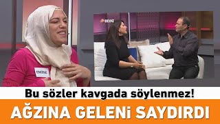 Ağzına geleni saydırdı! Bu sözler kavgada söylenmez!