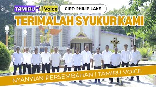 Tamiru Voice - Terimalah Syukur Kami (Cipt: Philip Lake)