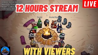 🔴 AMONG US LIVE TOHE 12 Hours Stream || PLAYING WITH VIEWERS || JOIN UP || 15 PLAYERS LOBBY