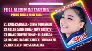FULL ALBUM DJ TARLING PILIHAN PALING ENAK & SLOW BASS VOL 5