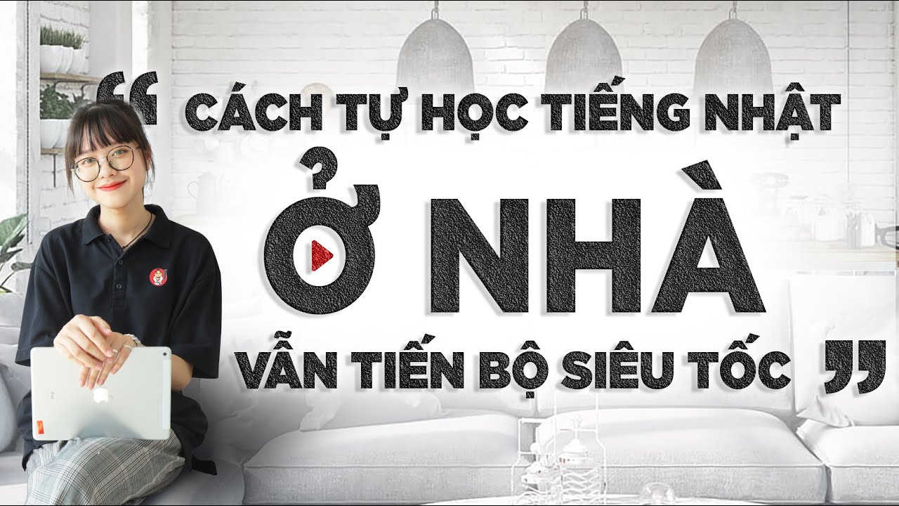 Học tiếng nhật tại nhà | DEKIRU NIHONGO – Cách Tự Học Tiếng Nhật Tại Nhà Vẫn Tiến Bộ Siêu Tốc