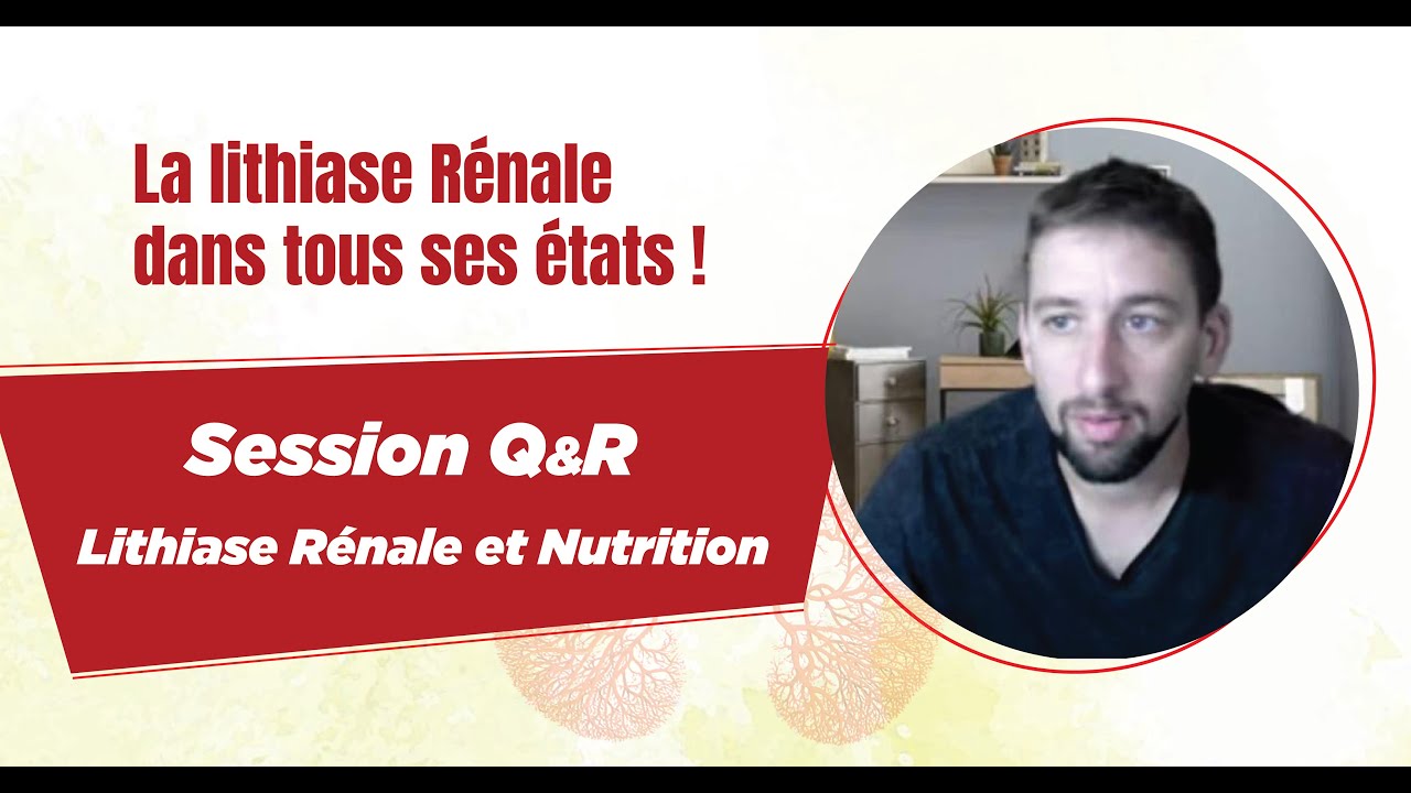 La Lithiase Rénale et Nutrition | Dr S.TROLONGE | Session Q&R