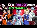 What if FRIEZA WON on Namek? (WhIMs #16)