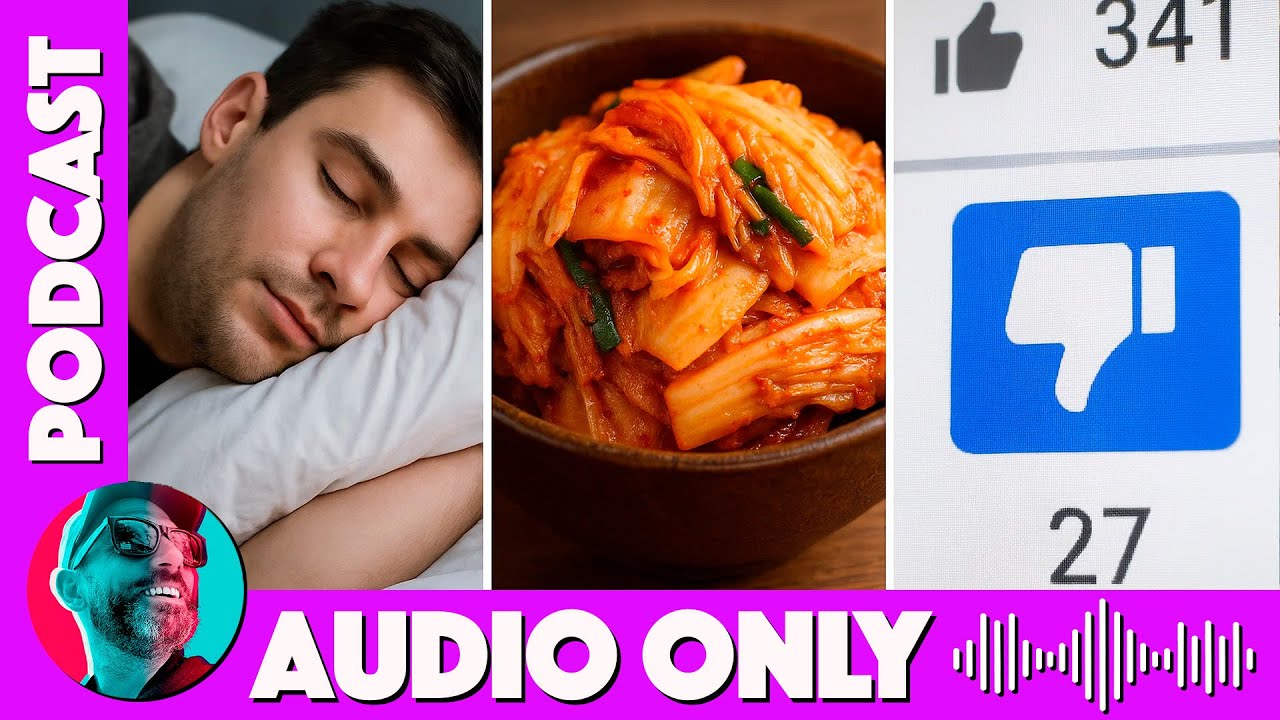 Why You Need Sleep, Why You Need Kimchi, and Why Social Media Needs a Downvote
