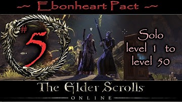 DCPP - Elder Scrolls Online Part 5 Ebonheart Pact Solo Level 1 to 50