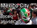 World Cup Mexico City: Mexico v.s. Germany Futbol Soccer Zocalo y Angel de la Independencia, mundial