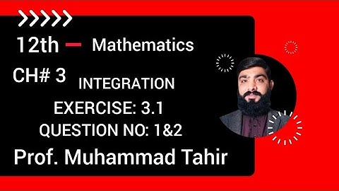 2nd year Fsc Maths Part II inter Ch 3, Exercise 3.1, Integration Question 1 & 2